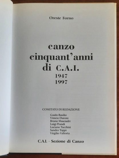 Canzo, cinquant’anni di C.A.I. 1947 - 1997 - Oreste Forno - Speedgraf