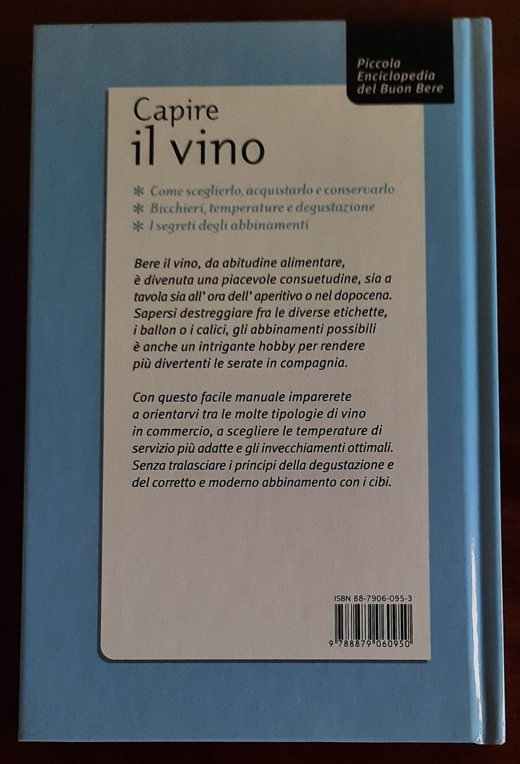 Capire il vino. Guida all’acquisto, alla degustazione e agli abbinamenti con il cibo