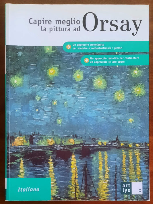 Capire meglio la pittura ad Orsay - Francoise Bayle - Art Lys