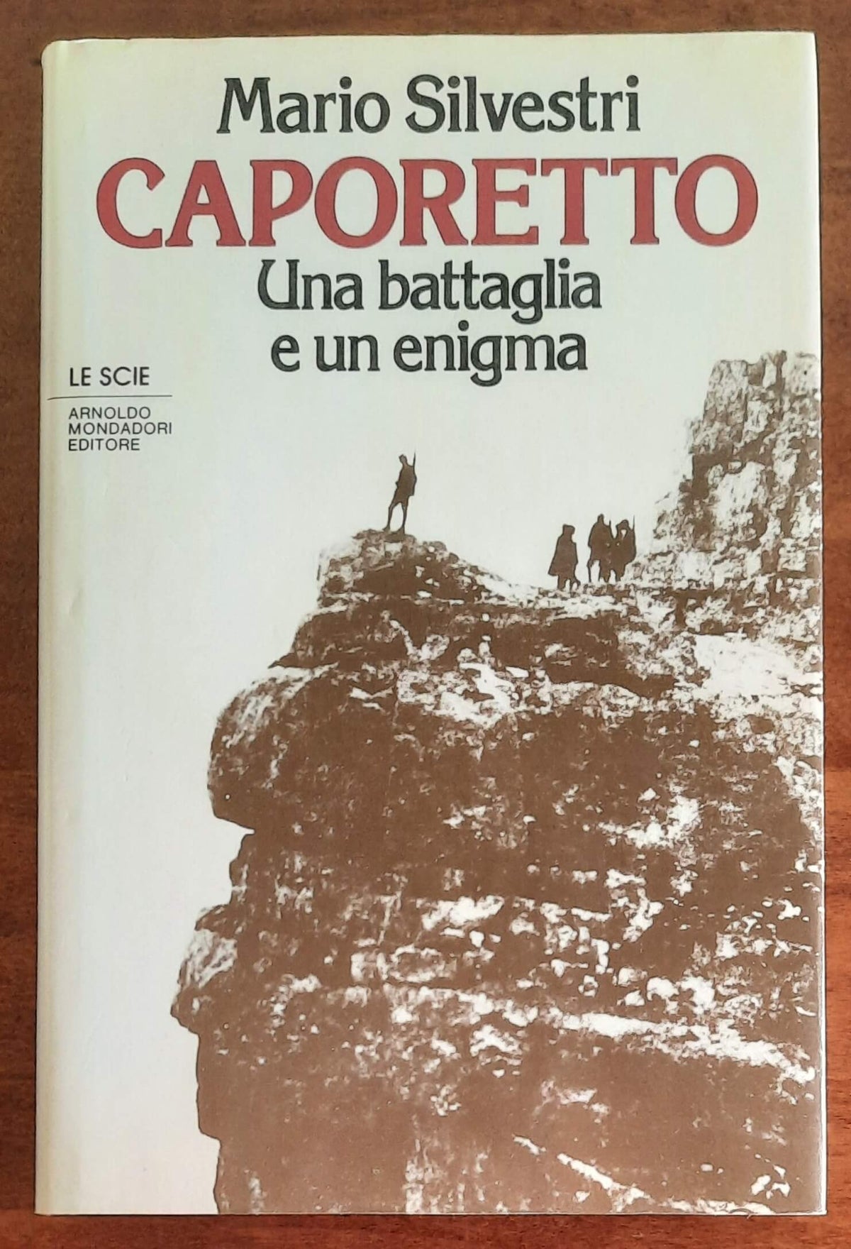 Caporetto. Una battaglia e un enigma - Mondadori