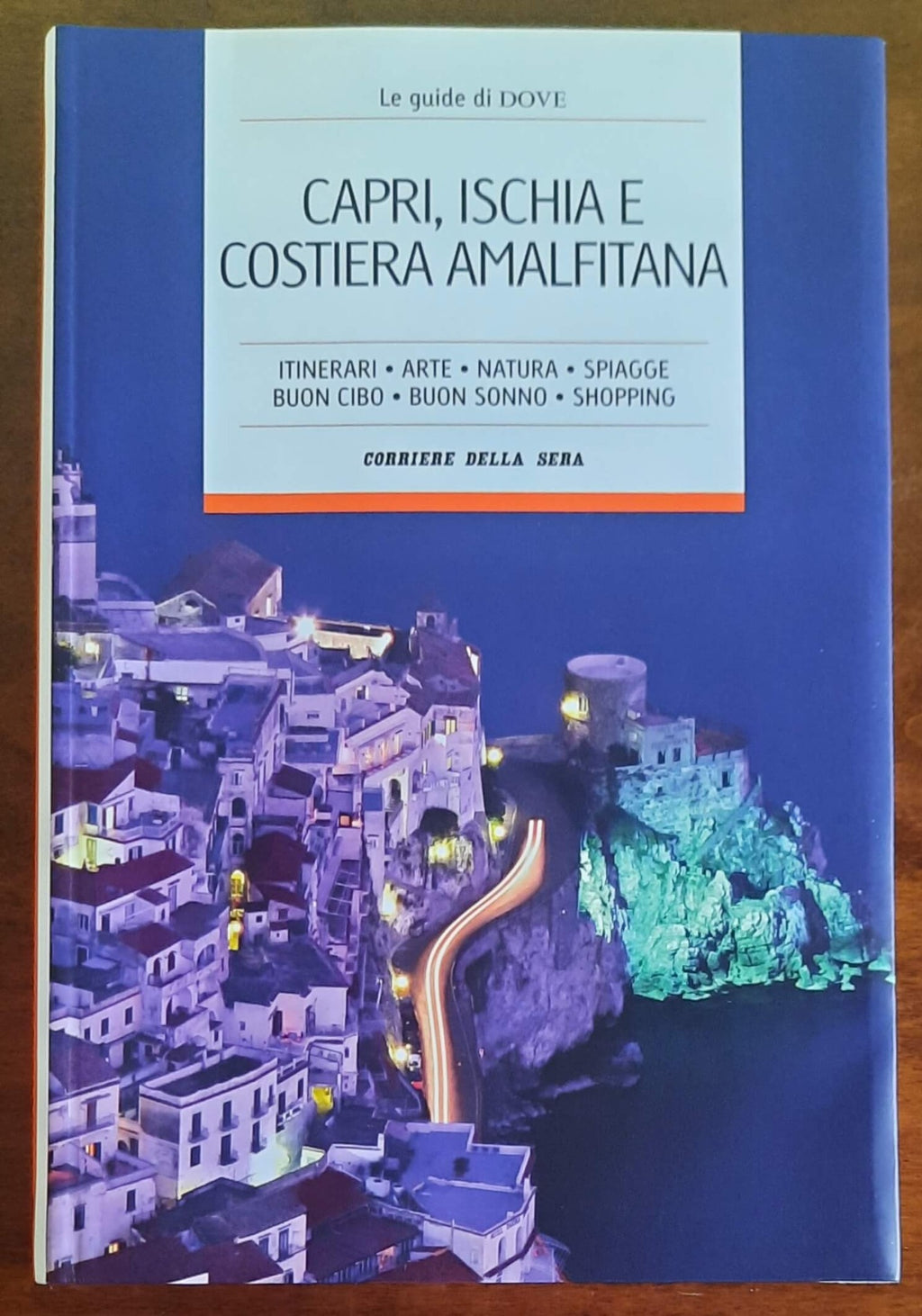 Capri, Ischia e Costiera Amalfitana - Le guide di Dove