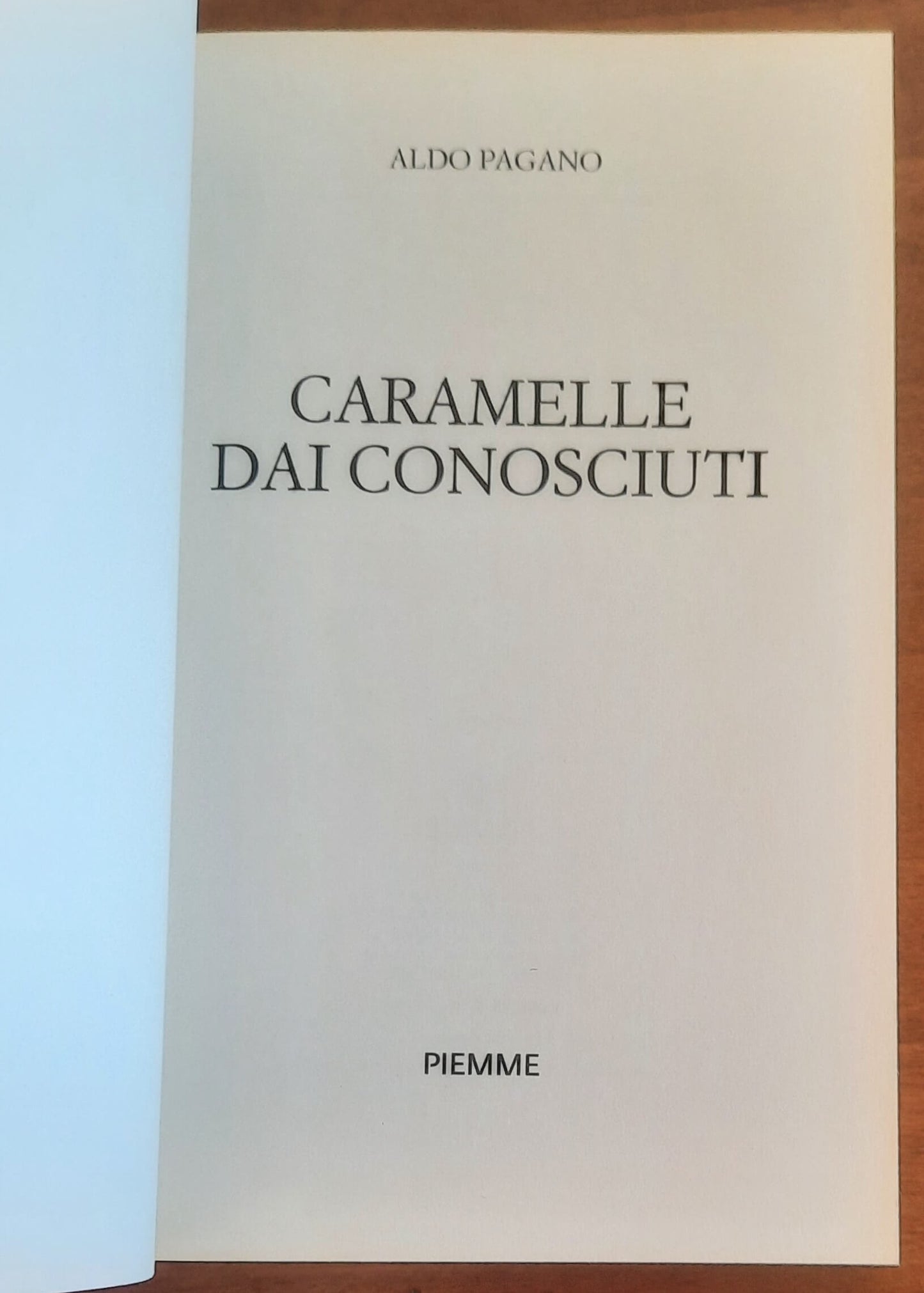 Caramelle dai conosciuti. Un'indagine di Emma Bonsanti - di Aldo Pagano - Piemme