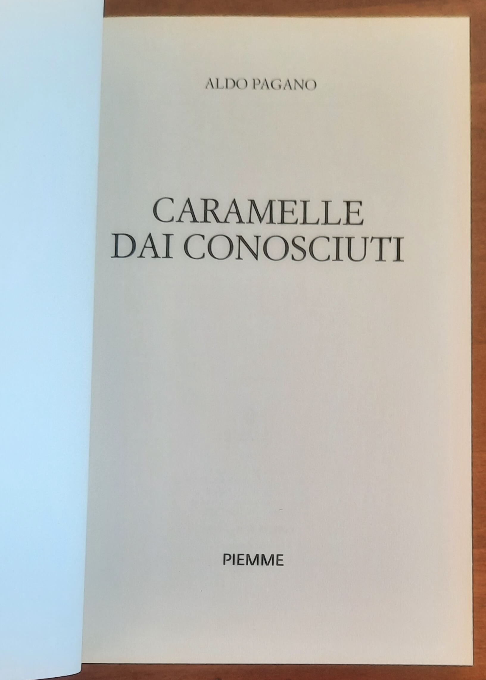 Caramelle dai conosciuti. Un'indagine di Emma Bonsanti - di Aldo Pagano - Piemme