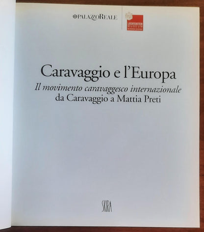 Caravaggio e l’Europa. Da Caravaggio a Mattia Preti - Skira