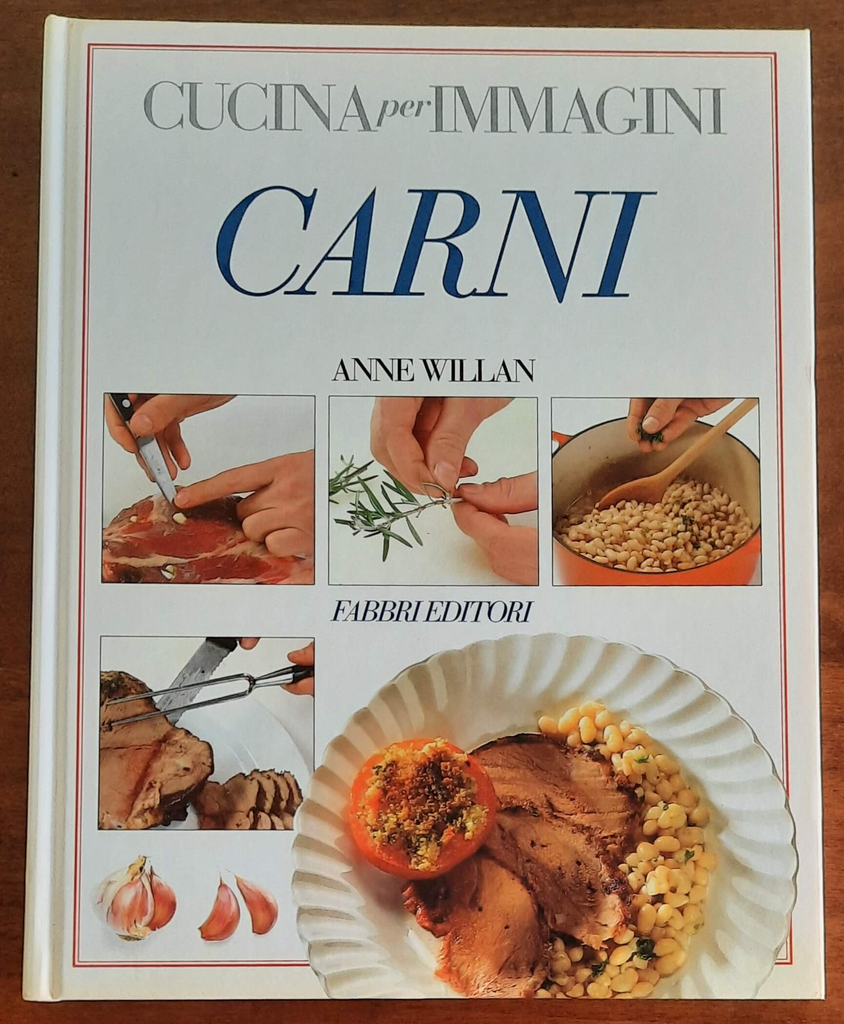 Carni - Cucina per immagini - di Anne Willan - Fabbri Editori