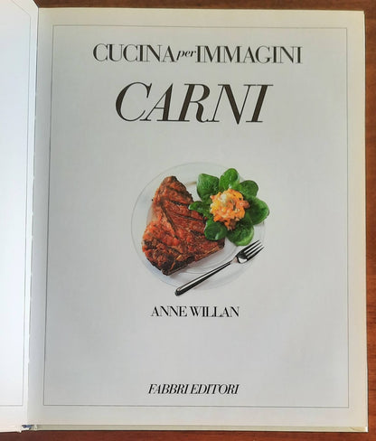 Carni - Cucina per immagini - di Anne Willan - Fabbri Editori