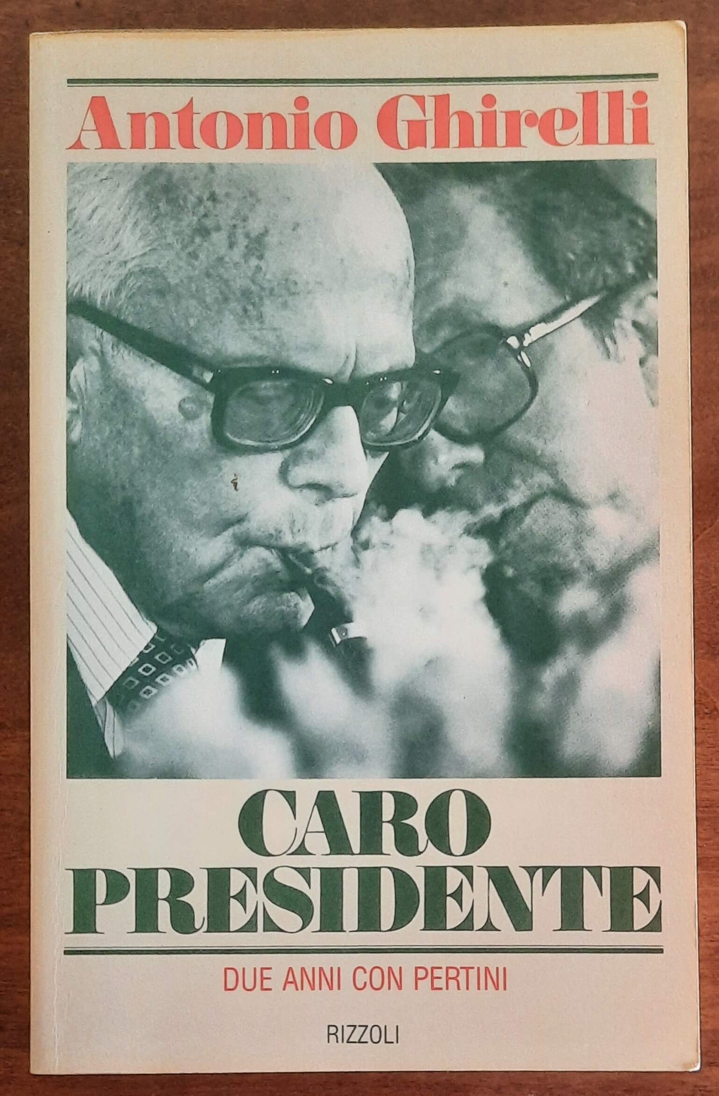 Caro Presidente. Due anni con Pertini
