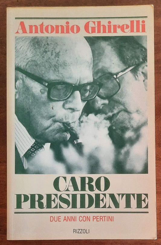 Caro Presidente. Due anni con Pertini
