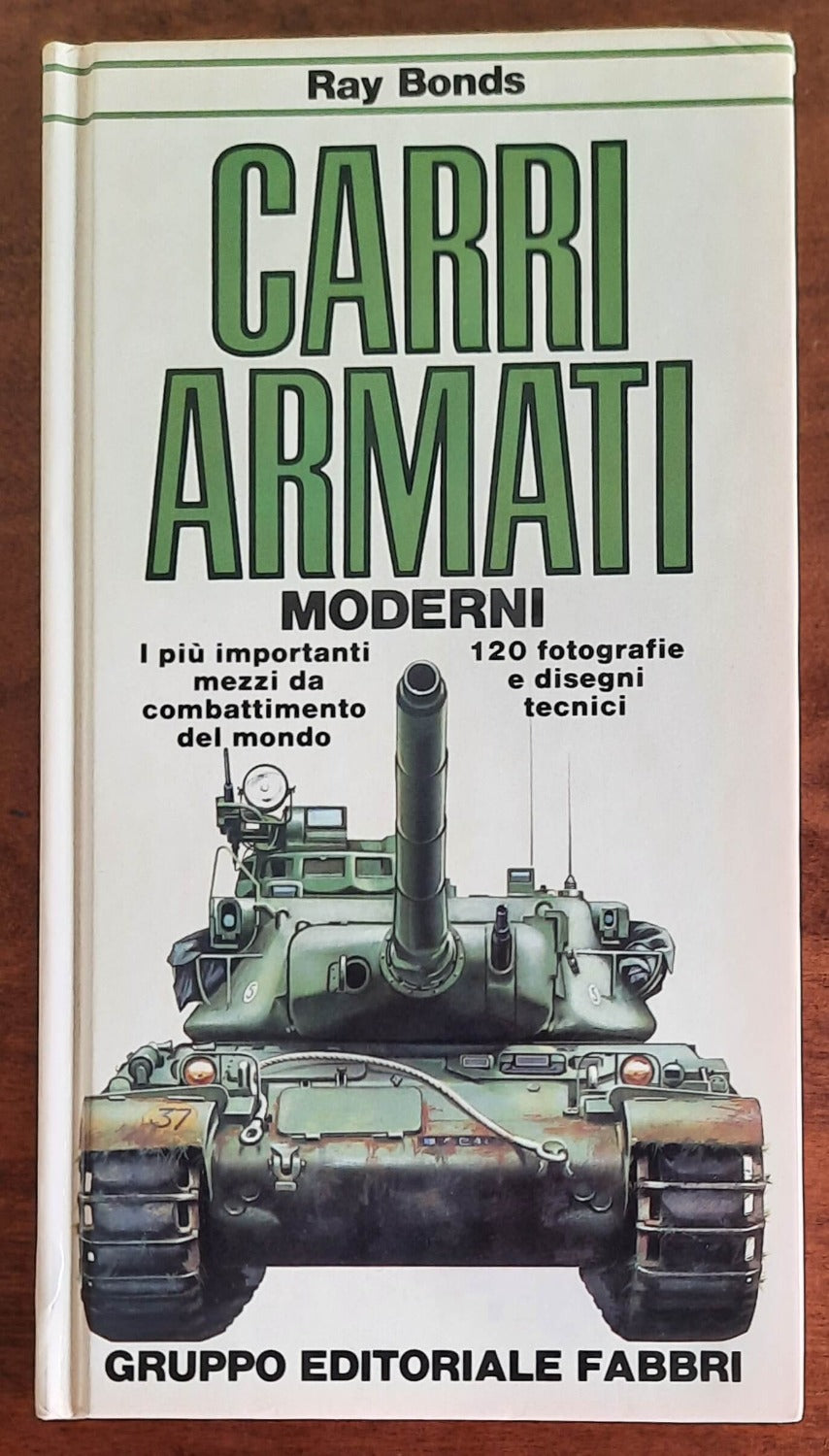 Carri armati moderni. I più importanti mezzi da combattimento del mondo