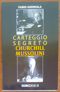 Carteggio segreto Churchill Mussolini - Libreria Biellese