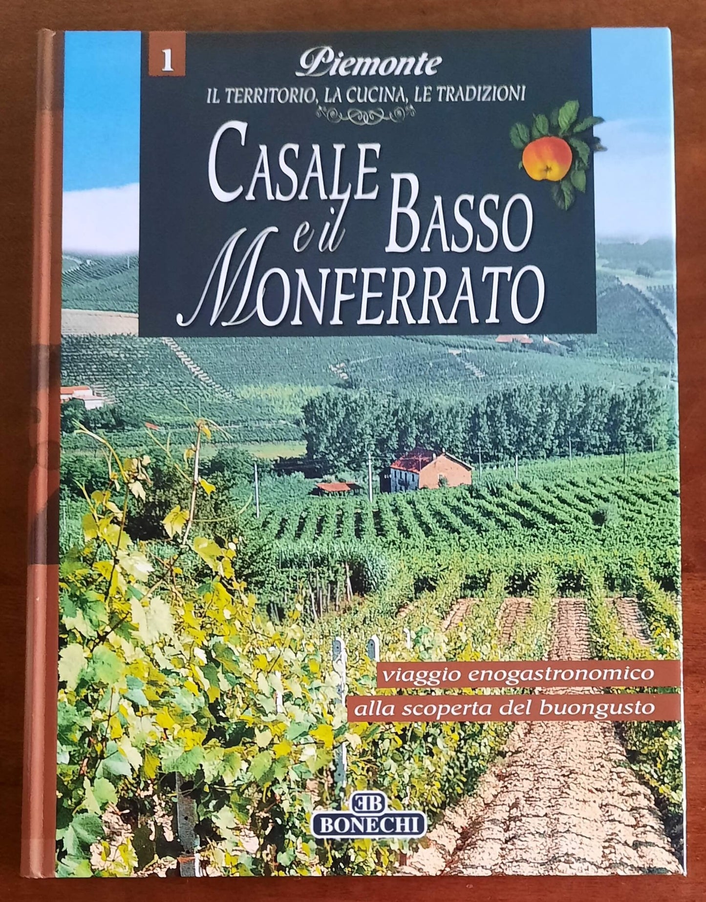 Casale e il Basso Monferrato. Viaggio enogastronomico alla scoperta del buongusto