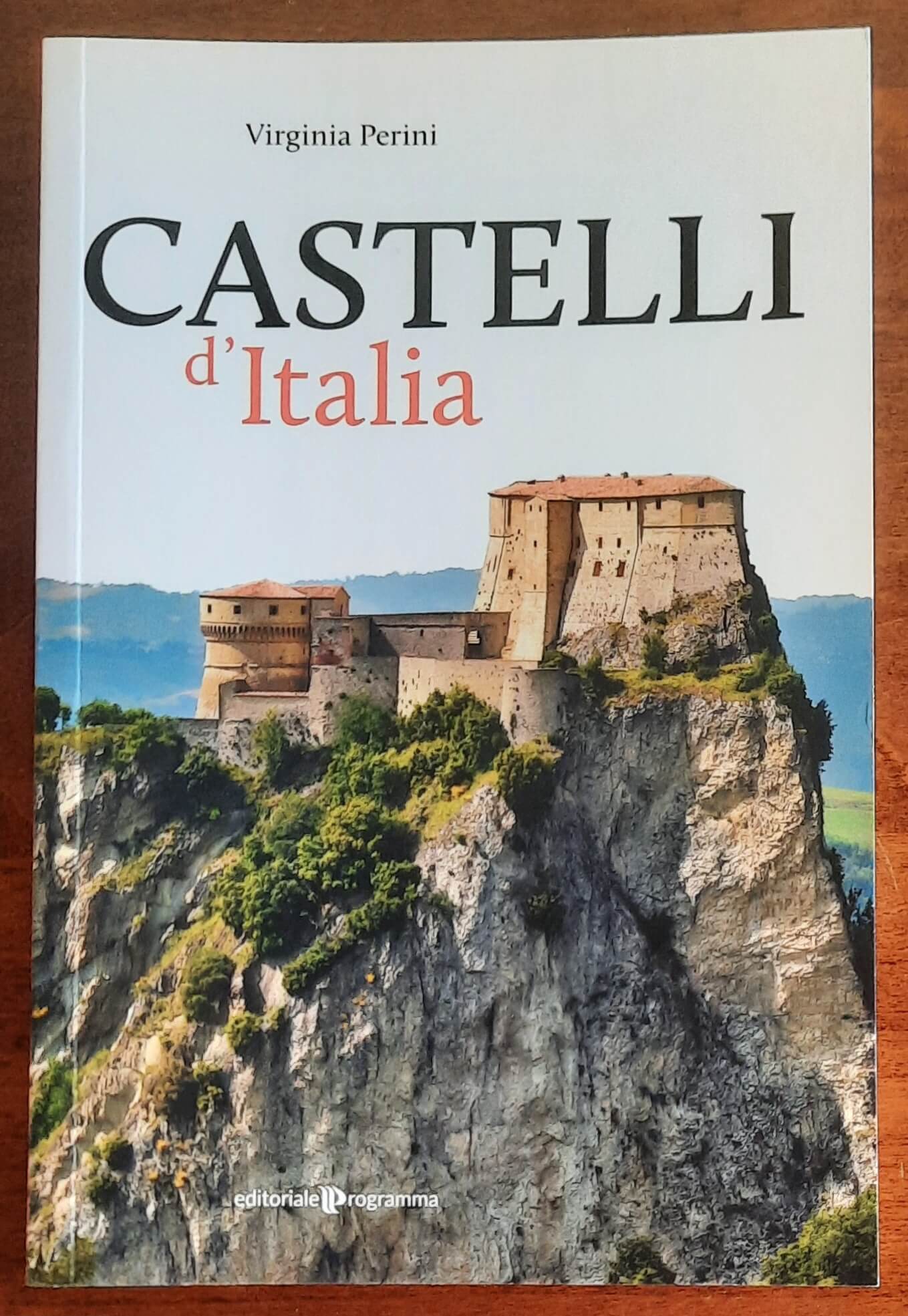 Castelli d’Italia - di Virgilia Perini - Editoriale Programma