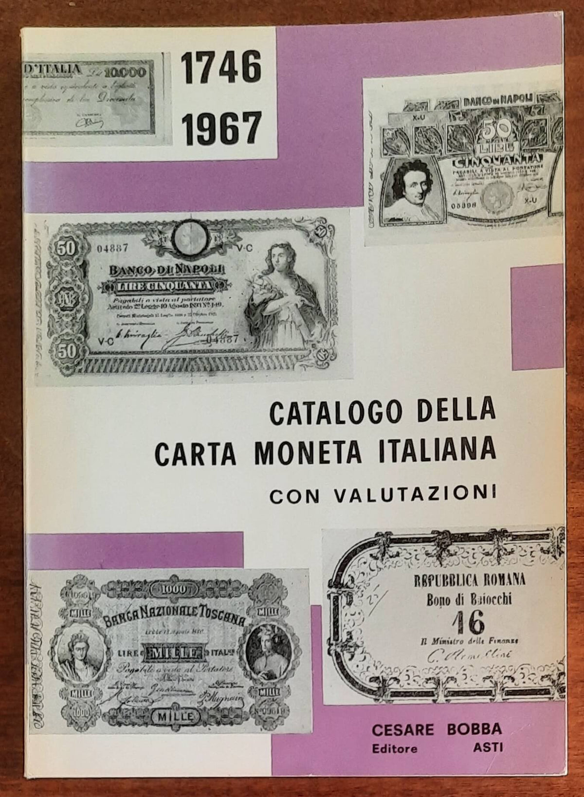 Catalogo della carta moneta italiana 1746 - 1967 con valutazioni