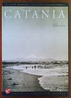 Catania. La città moderna, la città contemporanea - Domenico Sanfilippo Editore