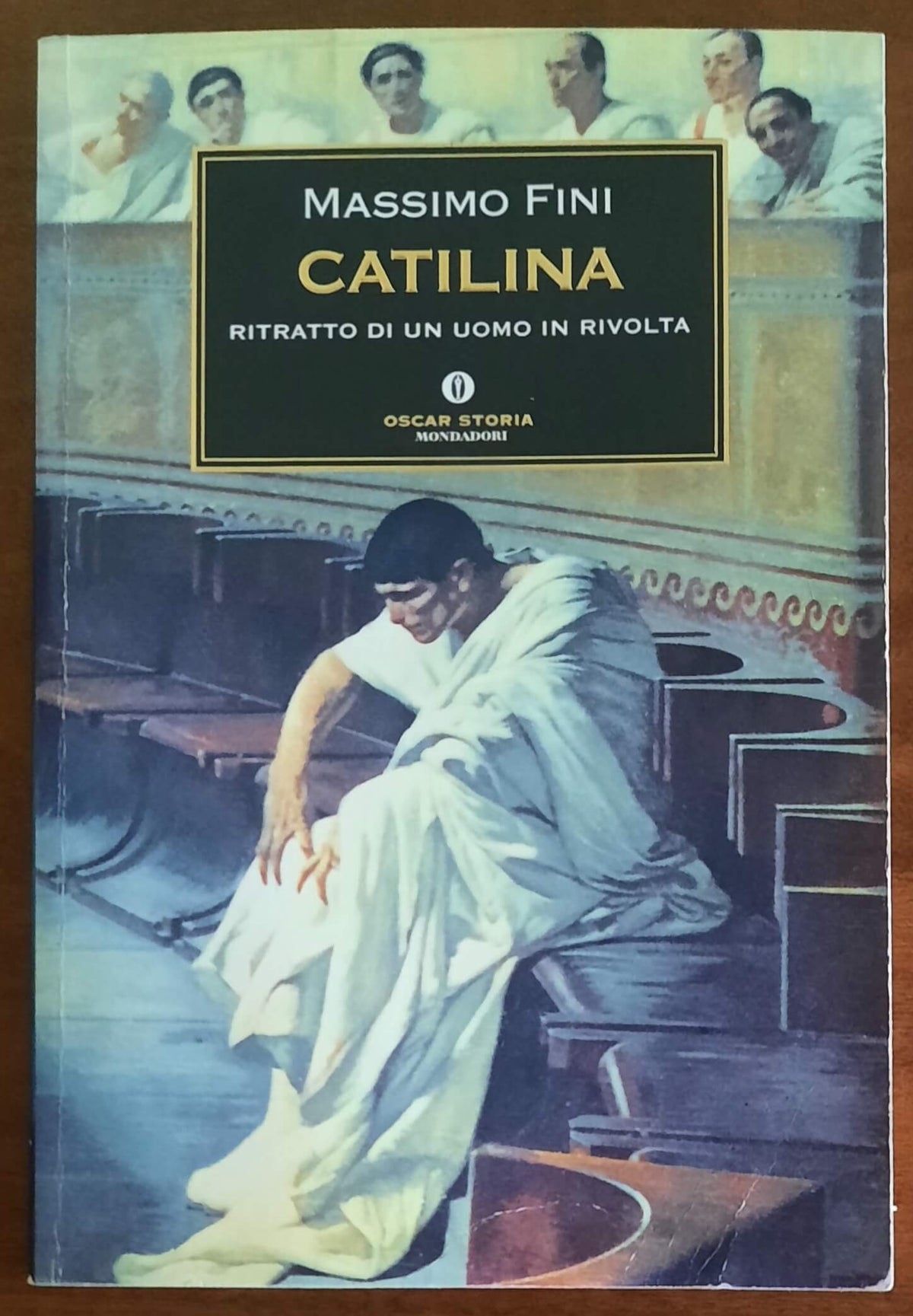 Catilina. Ritratto di un uomo in rivolta - Mondadori Oscar