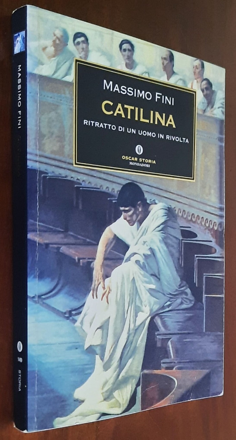 Catilina. Ritratto di un uomo in rivolta - Mondadori Oscar