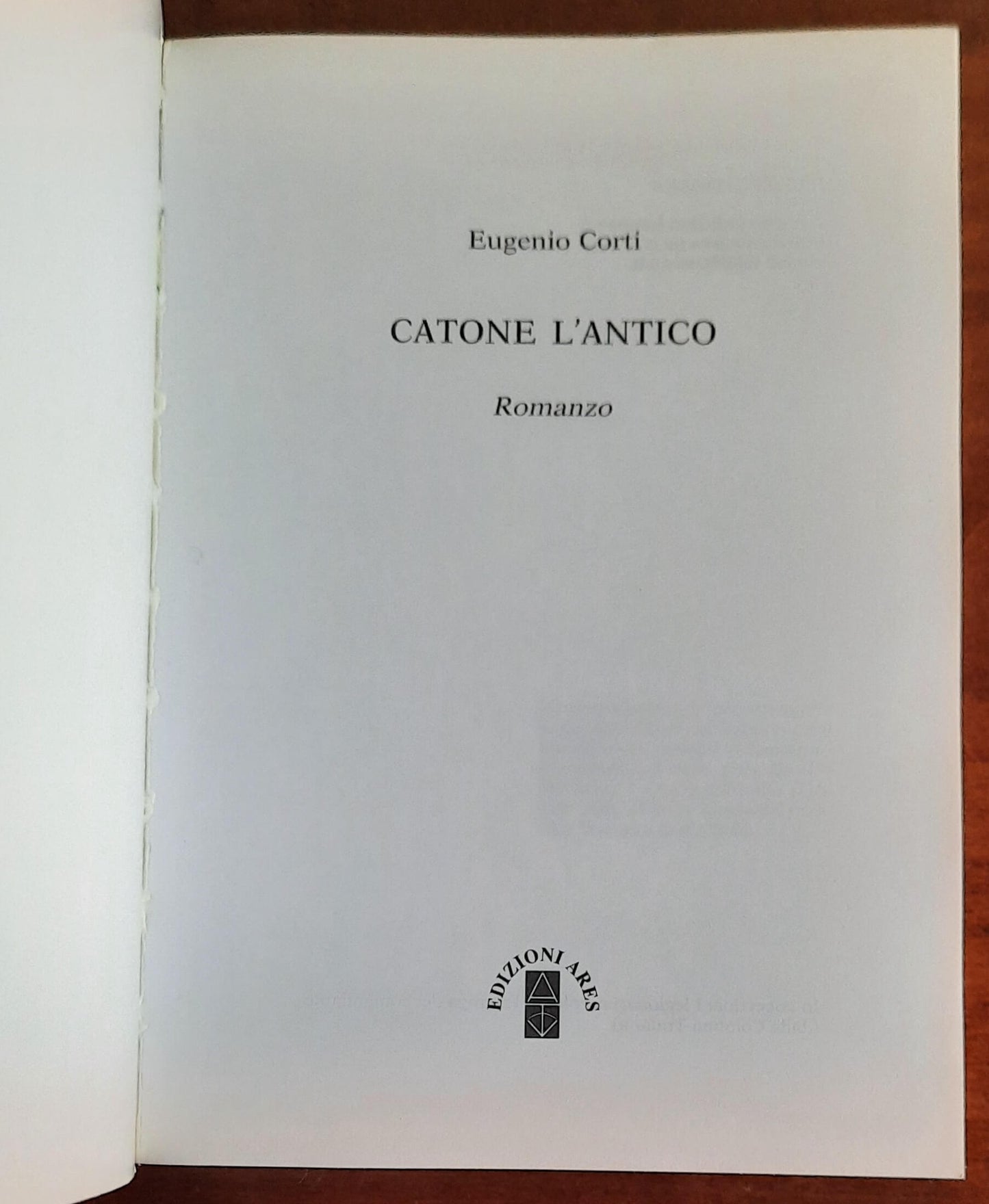 Catone l’Antico - Edizioni Ares - di Eugenio Corti