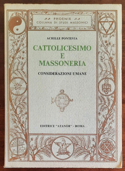 Cattolicesimo e massoneria. Considerazioni umane - Editrice Atanor