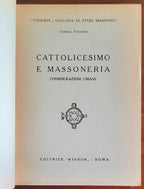 Cattolicesimo e massoneria. Considerazioni umane - Editrice Atanor