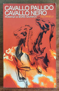 Cavallo pallido. Cavallo nero - Feltrinelli - 1976