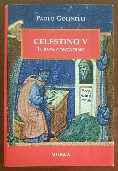 Celestino V. Il Papa contadino - Mursia