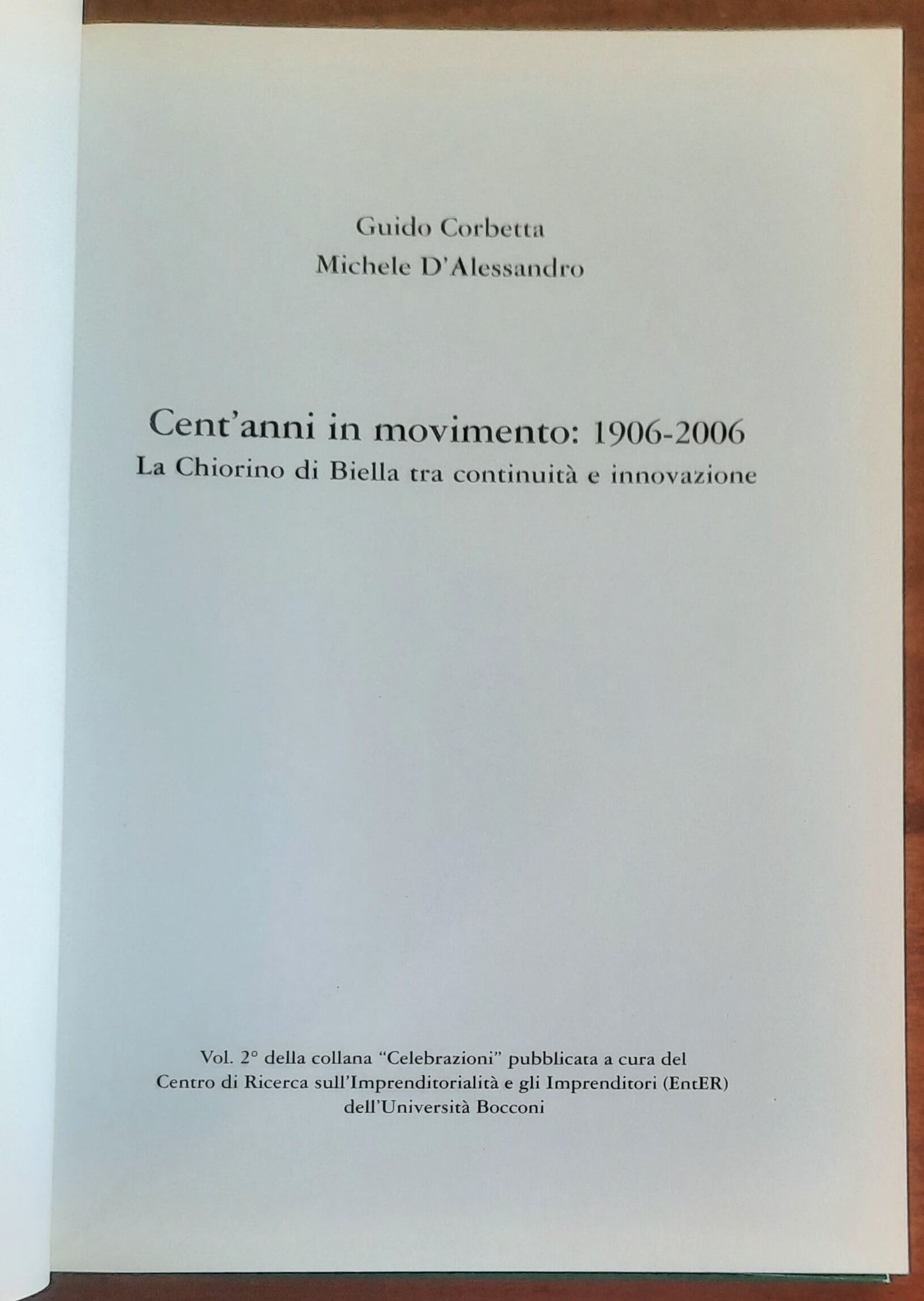 Cent’anni in movimento: 1906-2006. La Chiorino di Biella tra continuità e innovazione