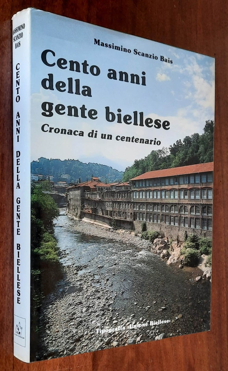 Cento anni della gente biellese. Cronaca di un centenario