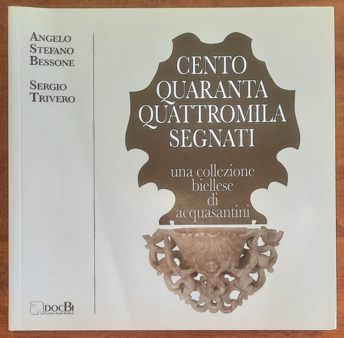 Centoquarantaquattromila segnati una collezione biellese di acquasantini