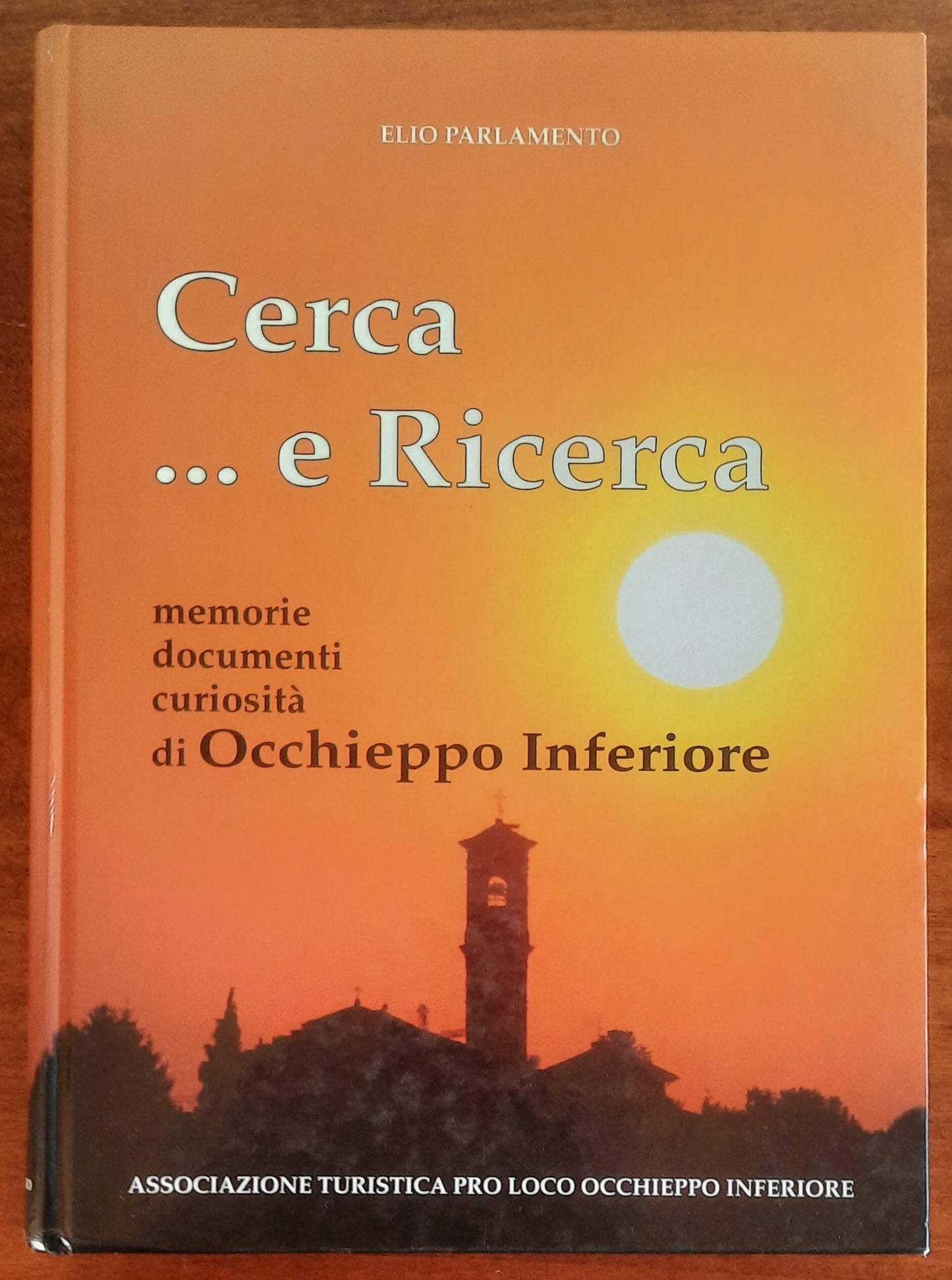 Cerca ... e Ricerca. Memorie, documenti e curiosità di Occhieppo Inferiore