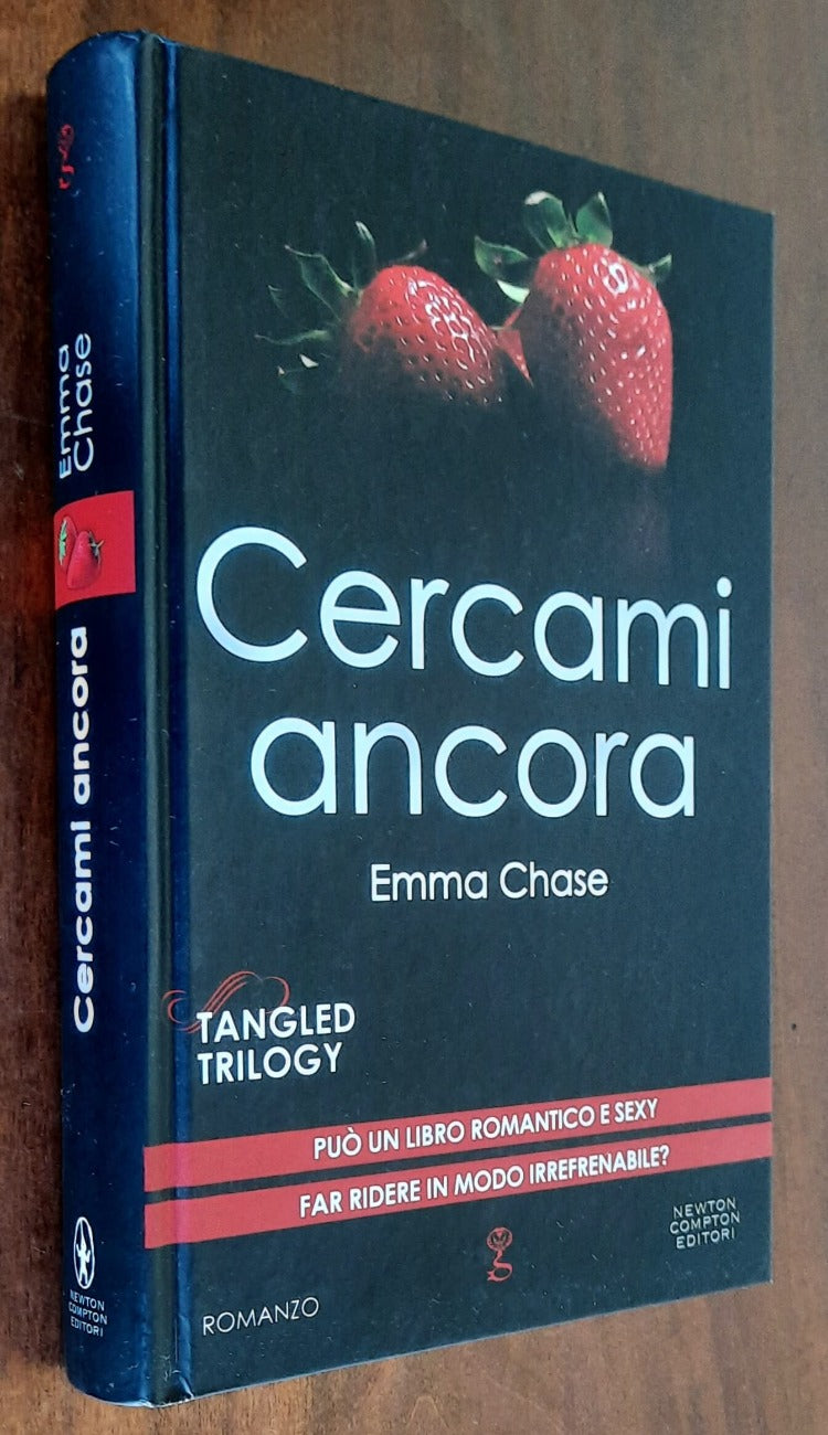 Cercami ancora. Tangled Trilogy - di Emma Chase