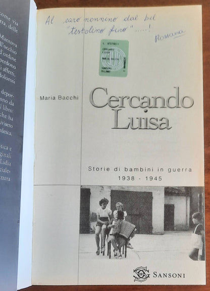 Cercando Luisa. Storie di bambini in guerra 1938-1945 - Sansoni