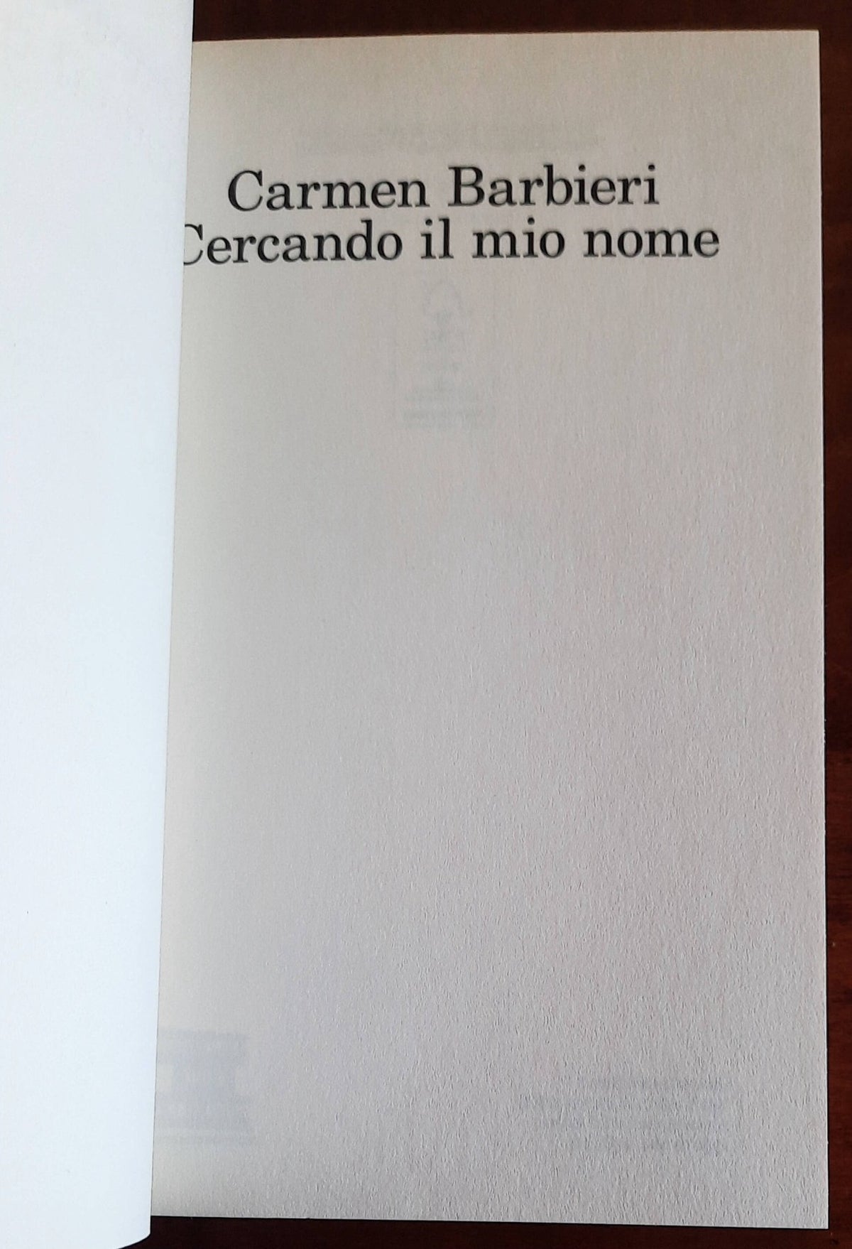 Cercando il mio nome - di Carmen Barbieri - Feltrinelli