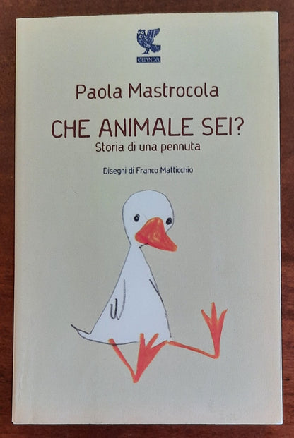 Che animale sei? Storia di una pennuta - di Paola Mastrocola