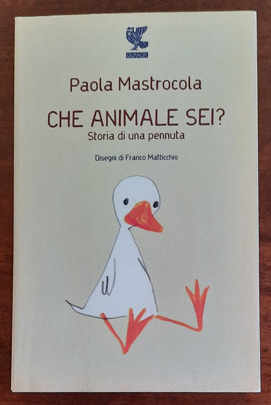 Che animale sei? Storia di una pennuta - di Paola Mastrocola