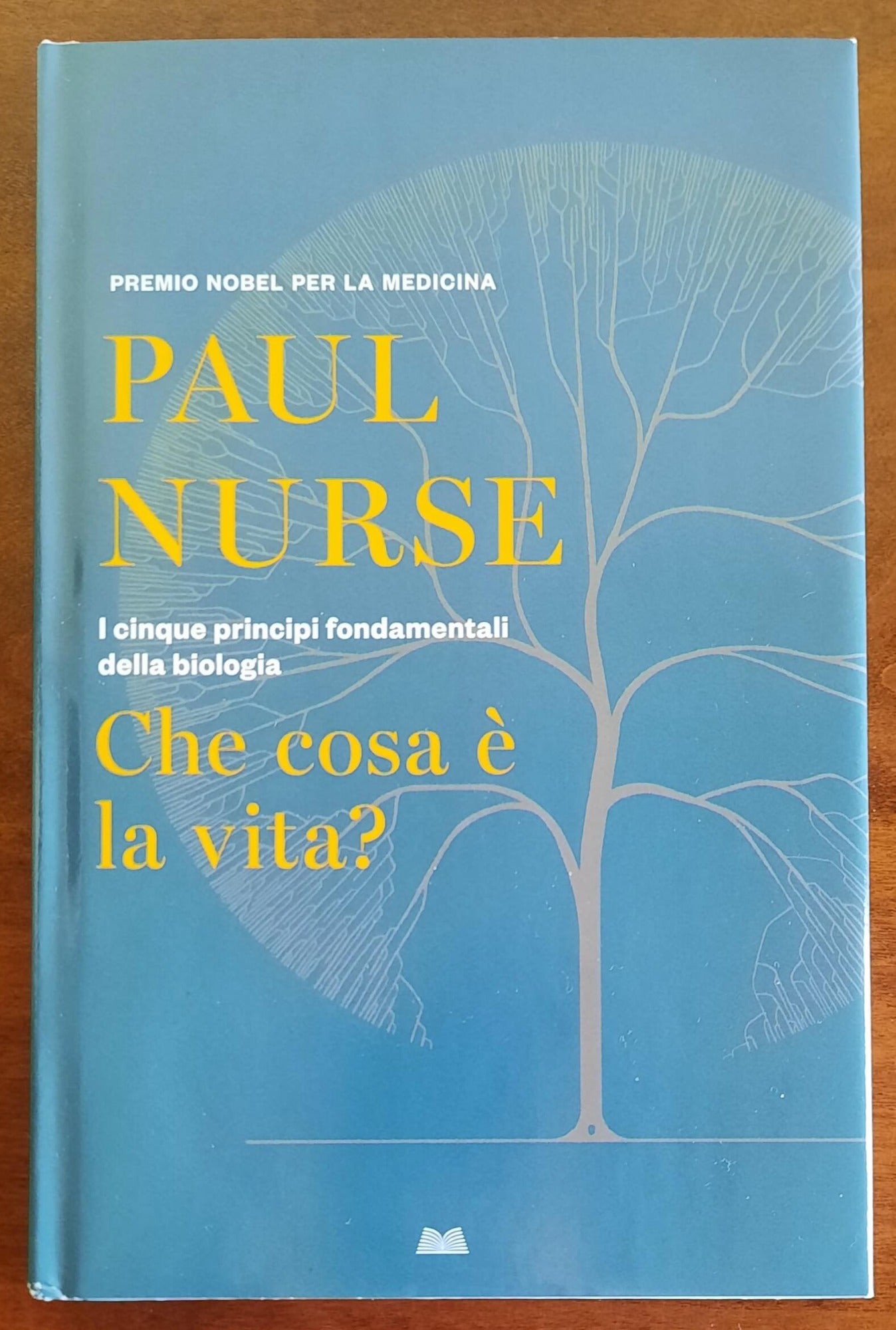 Che cosa è la vita? I cinque principi fondamentali della biologia