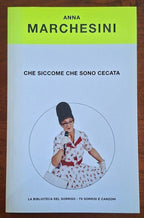 ...Che siccome che sono cecata - Anna Marchesini