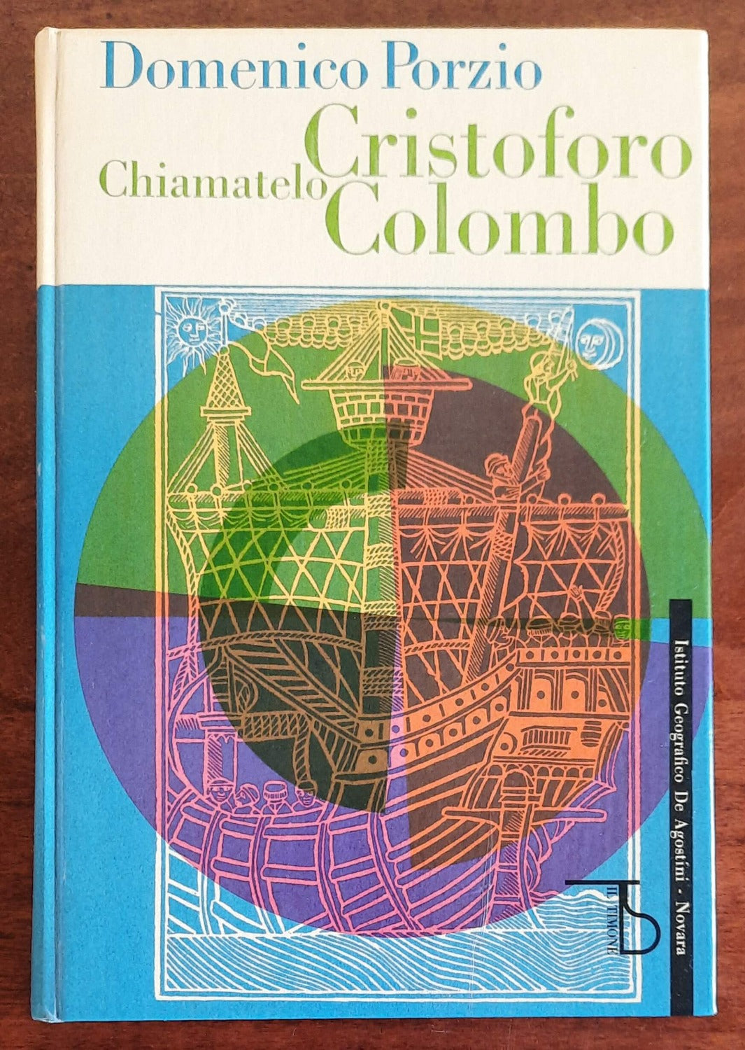 Chiamatelo Cristoforo Colombo - De Agostini