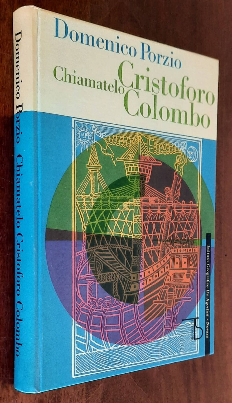 Chiamatelo Cristoforo Colombo - De Agostini