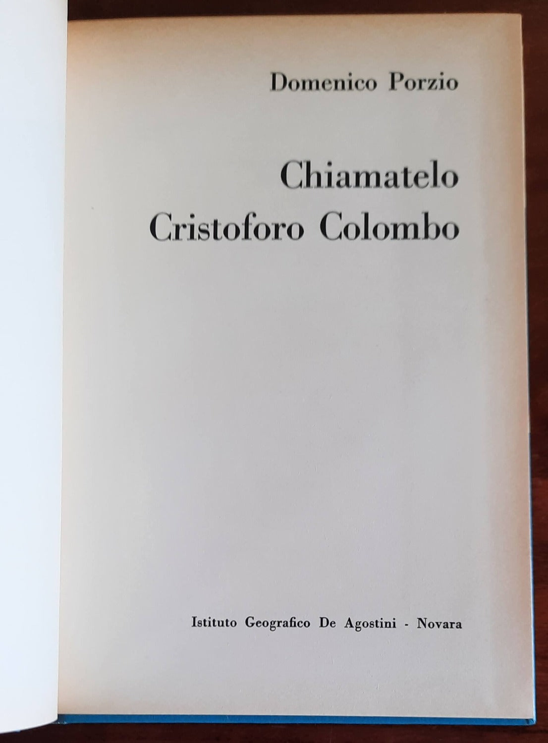 Chiamatelo Cristoforo Colombo - De Agostini