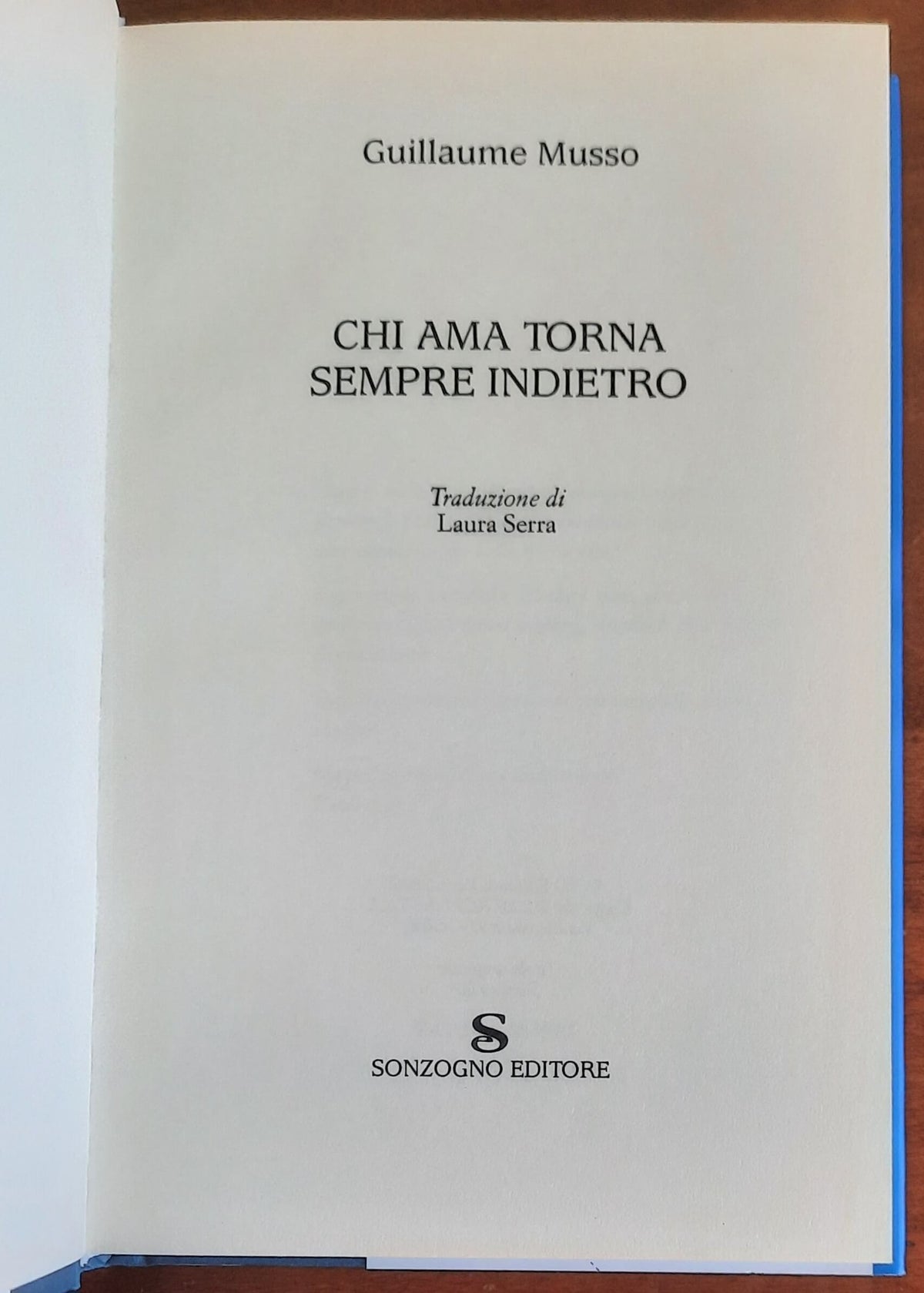 Chi ama torna sempre indietro - di Guillaume Musso - Sonzogno