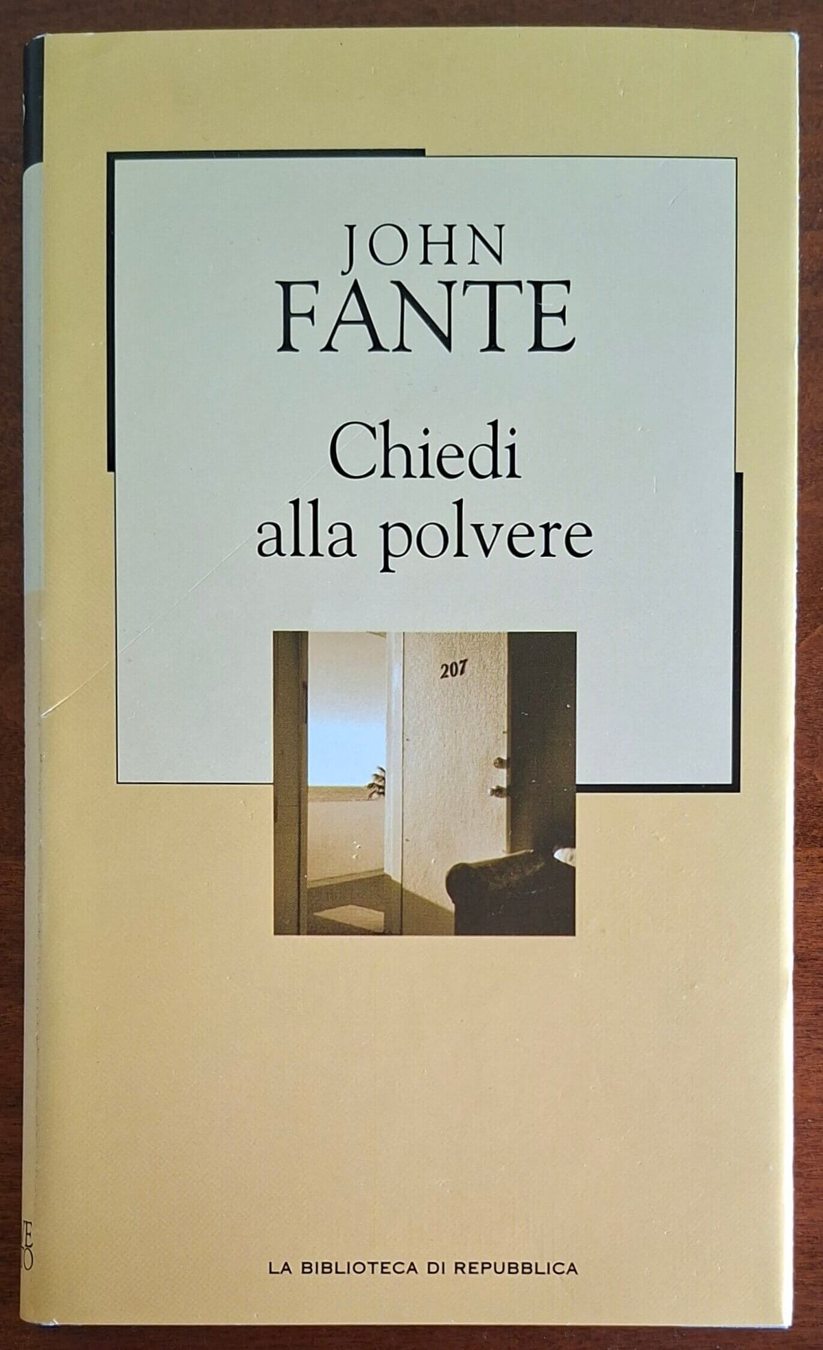 Chiedi alla polvere - John Fante - Biblioteca Di Repubblica