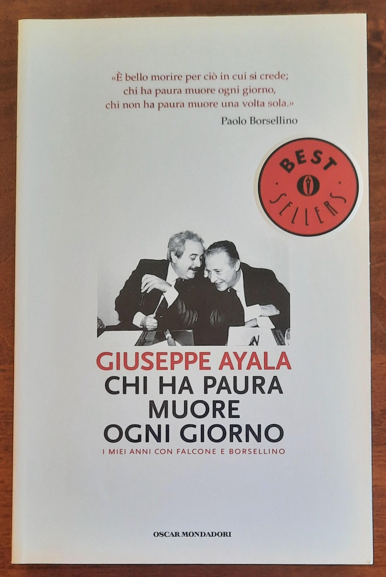 Chi ha paura muore ogni giorno. I miei anni con Falcone e Borsellino