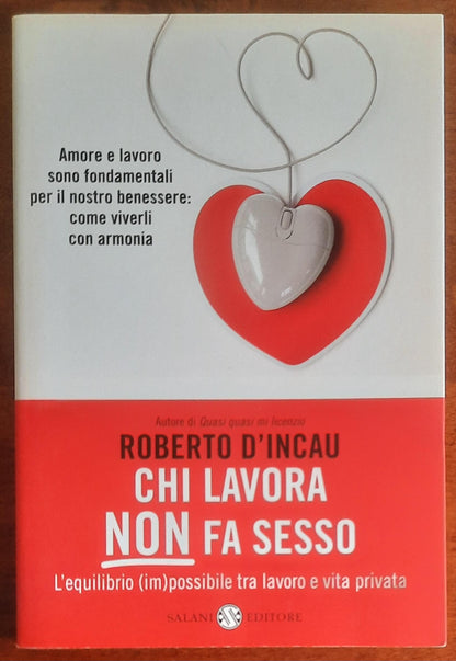 Chi lavora non fa sesso. L'equilibrio (im)possibile tra lavoro e vita privata
