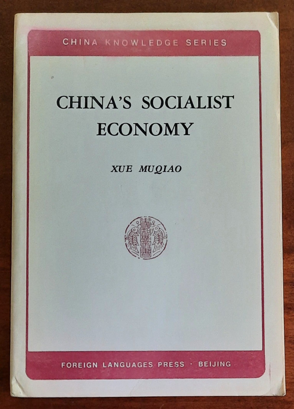 China’s Socialist Economy - di Xue Muqiao - Foreign Languages Press