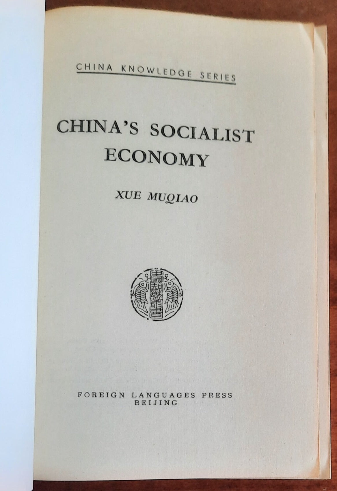 China’s Socialist Economy - di Xue Muqiao - Foreign Languages Press