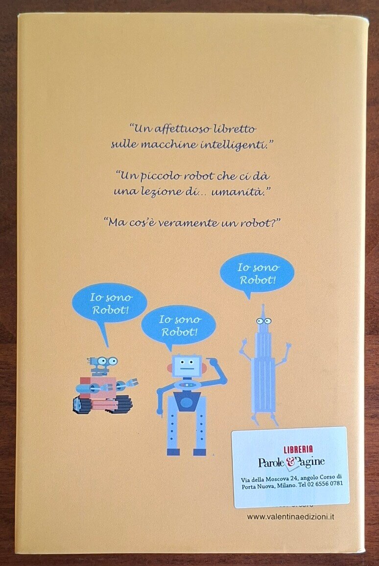 Ciao, sono Robot. Vera storia di un amico elettronico