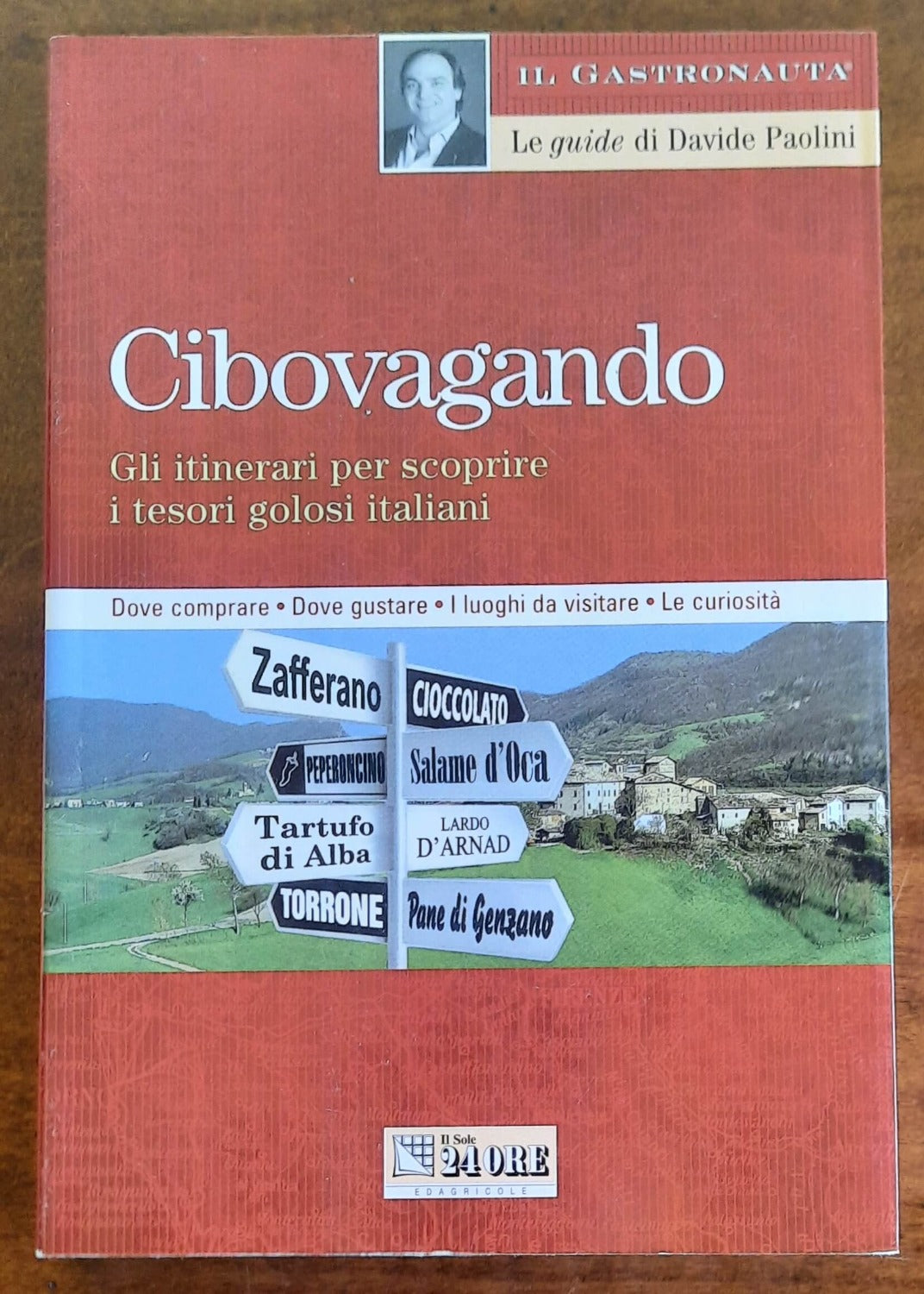 Cibovagando. Gli itinerari per scoprire i tesori golosi italiani