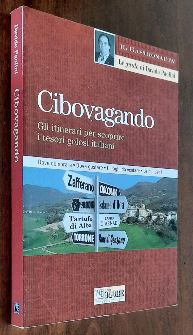 Cibovagando. Gli itinerari per scoprire i tesori golosi italiani