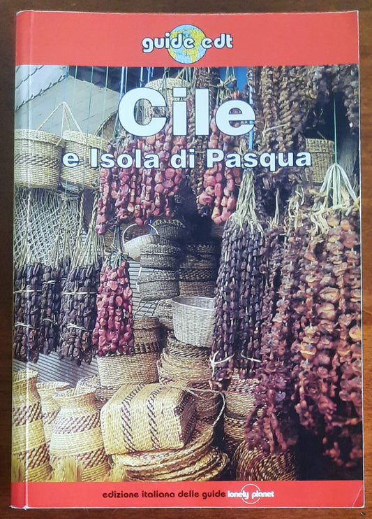 Cile e Isola di Pasqua - Guide E.D.T. - Lonely Planet