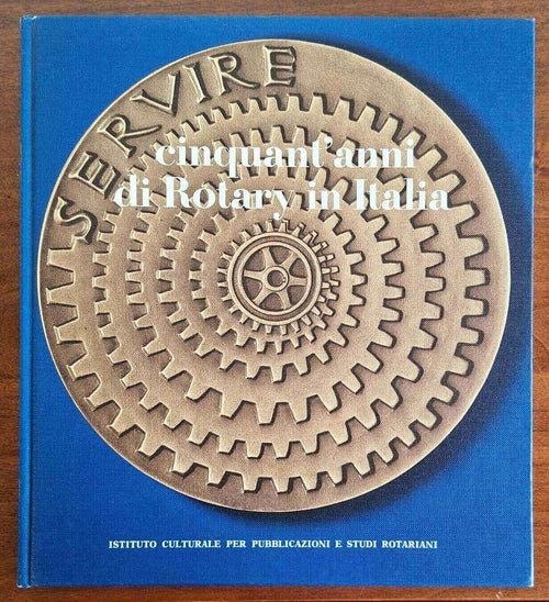 Cinquant'anni di Rotary in Italia - Francesco Ogliari
